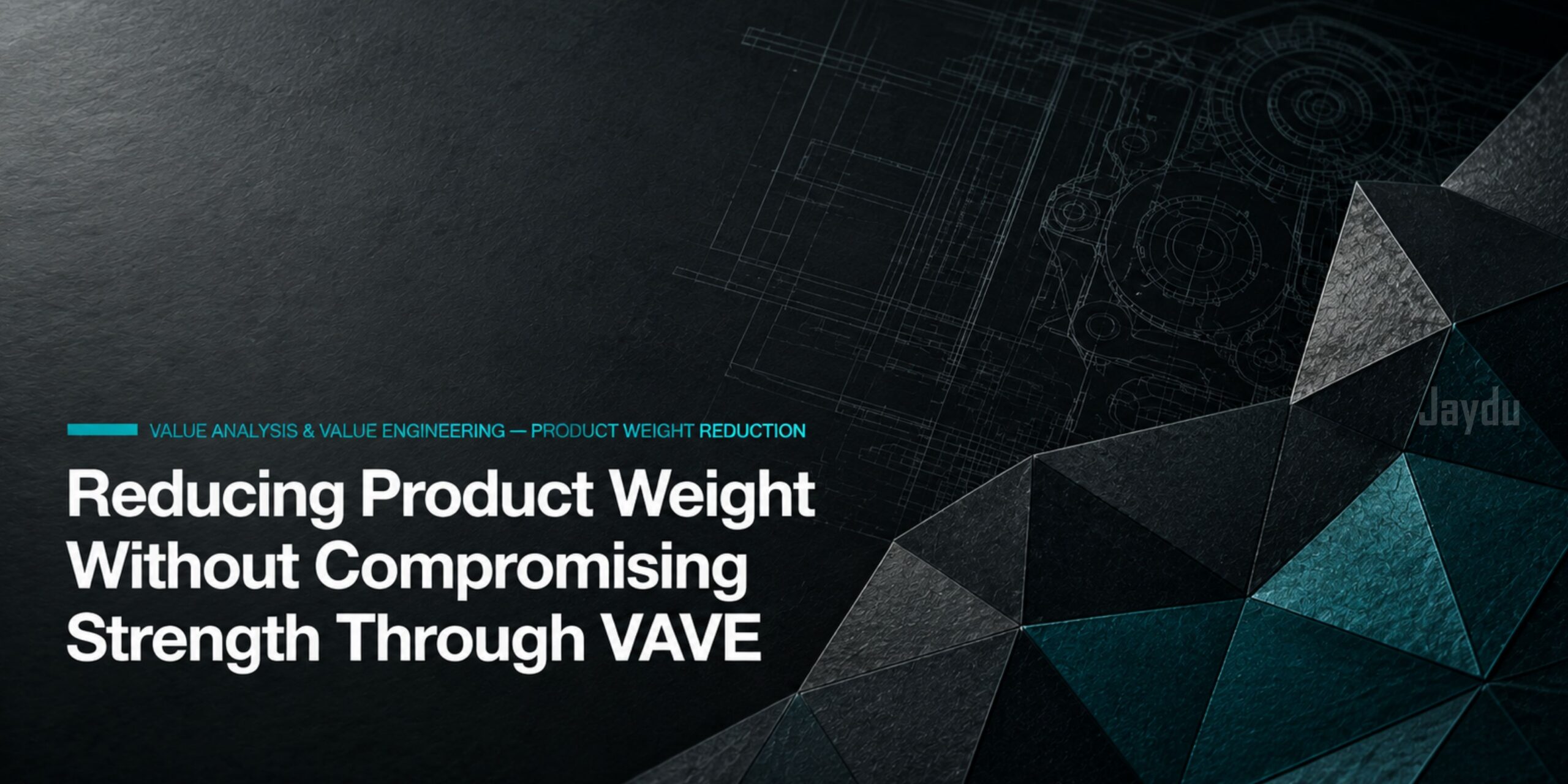 Product Weight Reduction Using VAVE